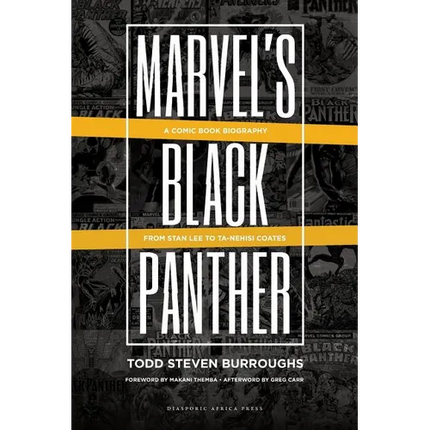 Marvel's Black Panther: A Comic Book Biography, From Stan Lee to Ta-Nehisi Coates