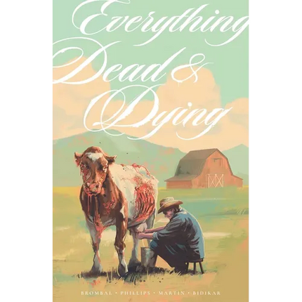 Everything Dead & Dying
