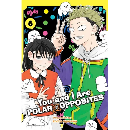 You and I Are Polar Opposites, Vol. 6