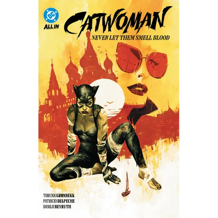 Catwoman Vol. 2: Never Let Them Smell Blood