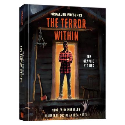 Mrballen Presents: The Terror Within: The Graphic Stories