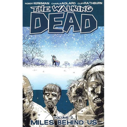 Walking Dead Volume 2: Miles Behind Us