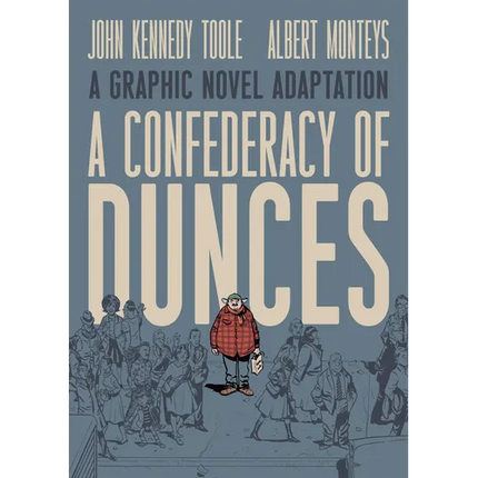 A Confederacy of Dunces: A Graphic Novel Adaptation
