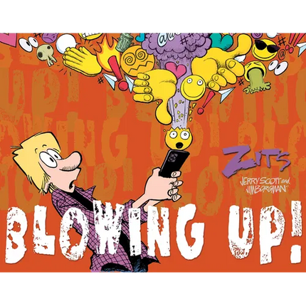 Blowing Up!: The Complete 2024 Zits Collection
