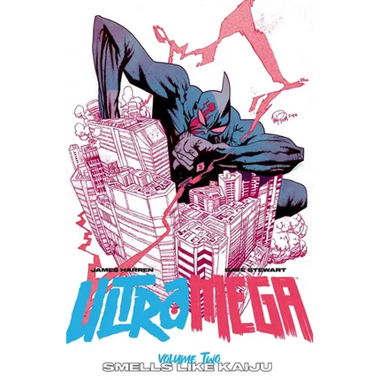 Ultramega by James Harren Volume 2: Smells Like Kaiju
