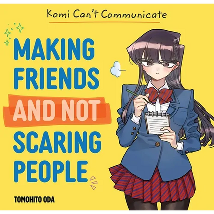 Komi Can't Communicate: Making Friends and Not Scaring People