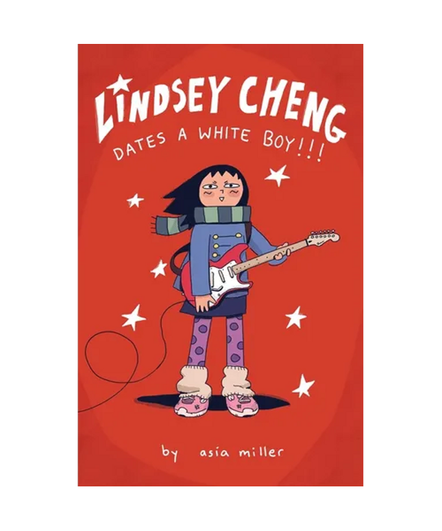 Lindsey Cheng Dates a White Boy!!!: A Graphic Novel