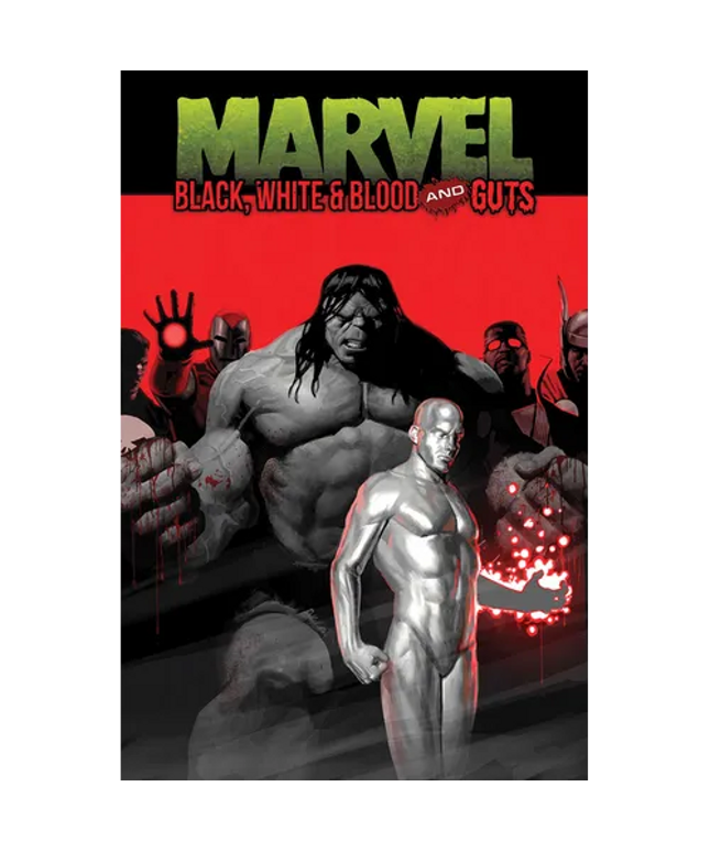 Marvel: Black, White & Blood and Guts