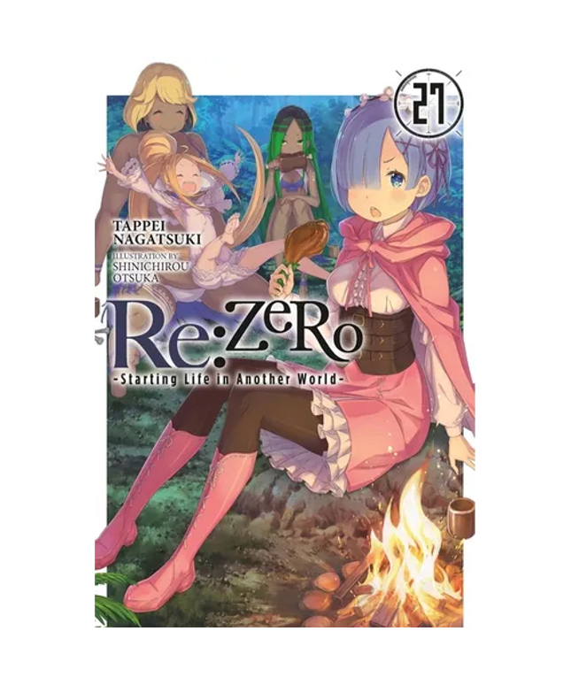 RE: Zero -Starting Life in Another World-, Vol. 27 (Light Novel): Volume 27