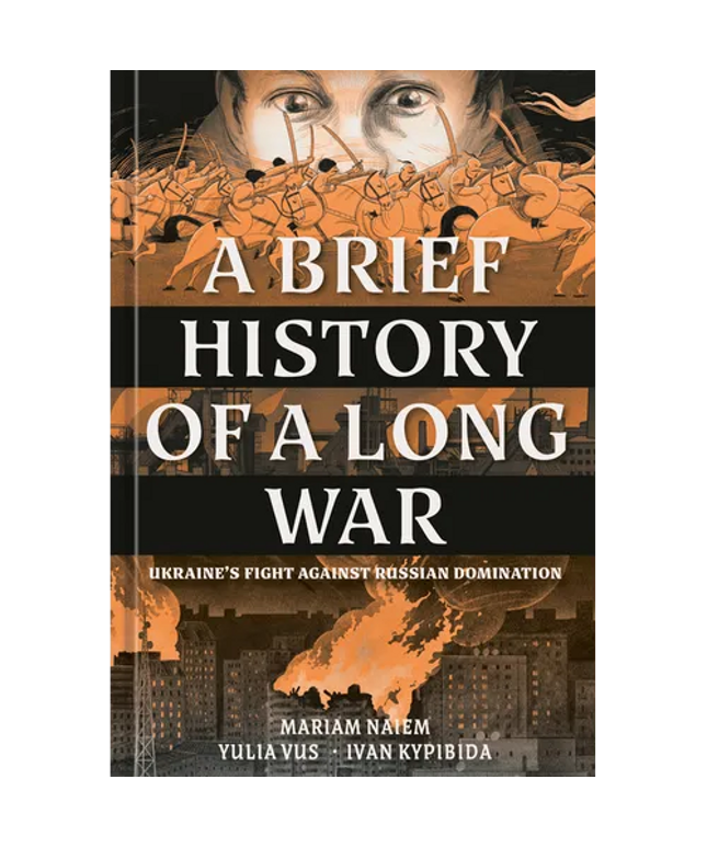A Brief History of a Long War: Ukraine's Fight Against Russian Domination