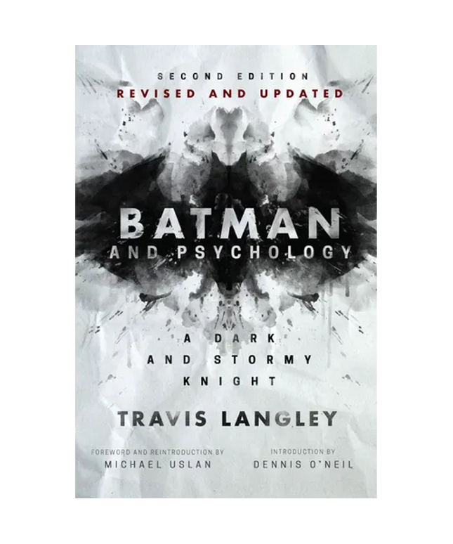 Batman and Psychology: A Dark and Stormy Knight (2nd Edition)