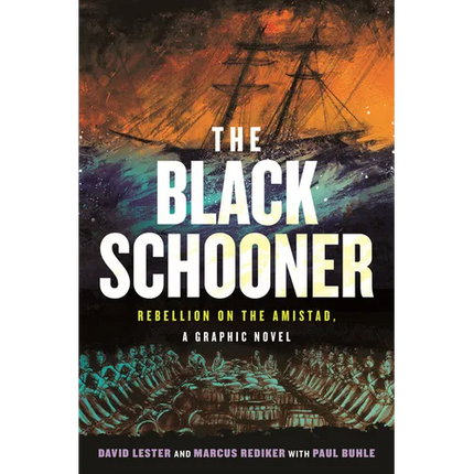 The Black Schooner: Rebellion on the Amistad, a Graphic Novel